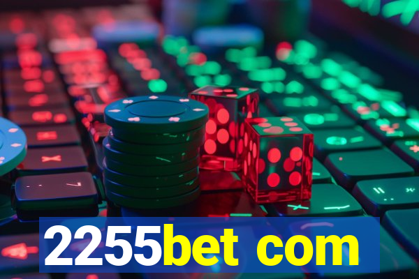 2255bet com